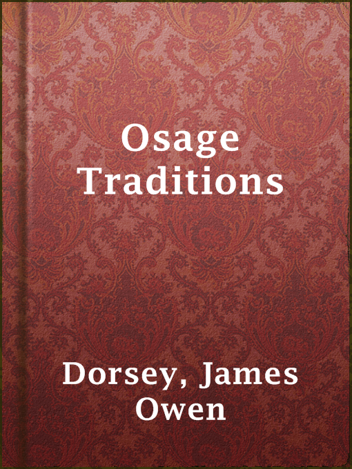 Title details for Osage Traditions by James Owen Dorsey - Available